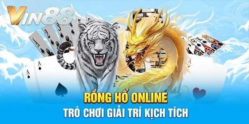 Tham gia chơi cá cược Rồng Hổ tại Vin88