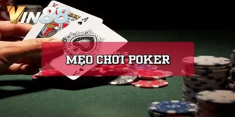 Cách Đánh Poker Luôn Thắng Nói Không Với Thua Trắng 