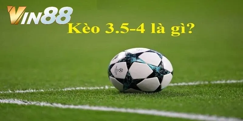 Giải thích khá chi tiết kèo tài xỉu 3.5/4