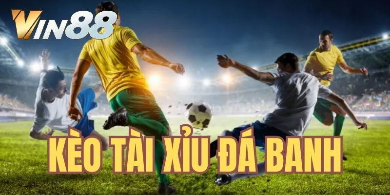Hướng dẫn chơi kèo tài xỉu bóng đá mới nhất